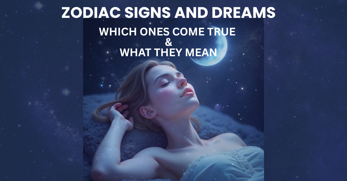 Zodiac dreams meaning and astrology connection